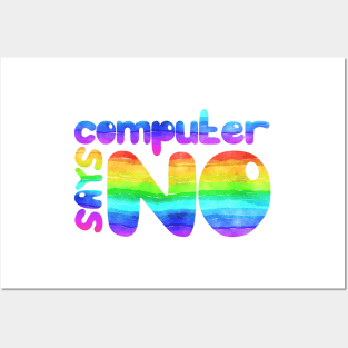 Computer says no - Rainbow Posters and Art